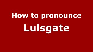 How to pronounce Lulsgate