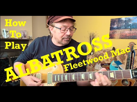 How To Play ALBATROSS - Fleetwood Mac (Plus FREE Charts!)