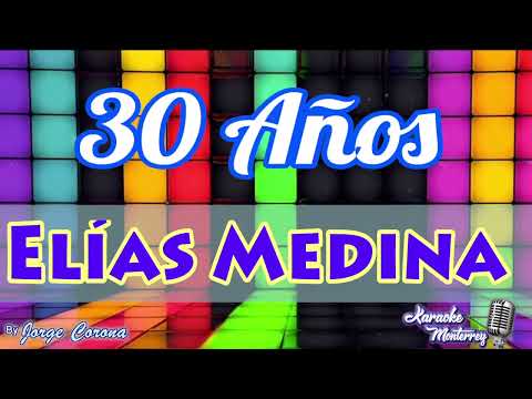 Karaoke Monterrey - Elías Medina ft Akilatados - 30 Años