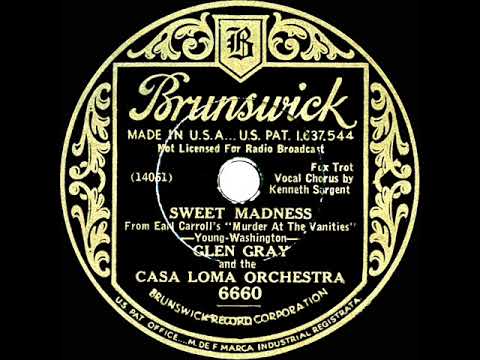 1933 Glen Gray Casa Loma - Sweet Madness (Kenny Sargent, vocal)