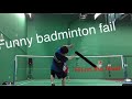 Badminton Funny Video