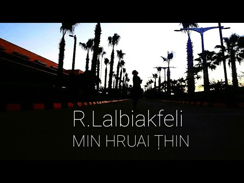 MIN HRUAI THIN - R.Lalbiakfeli