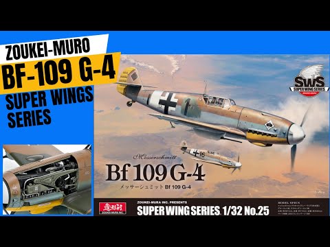 ZOUKEI -MURA 1/32 MESSERSCHMITT BF-109 G4 SUPER WINGS SERIES PREVIEW