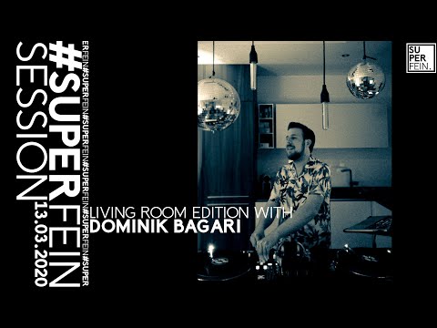 Dominik Bagari - SUPERFEIN Living Room Session (13.03.2020)