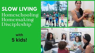 Slow Living with 5 Kids- Homeschooling & Discipleship