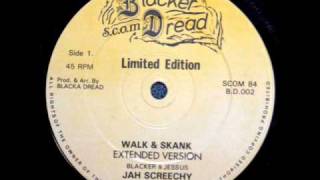 Jah Screechy - Walk & Skank