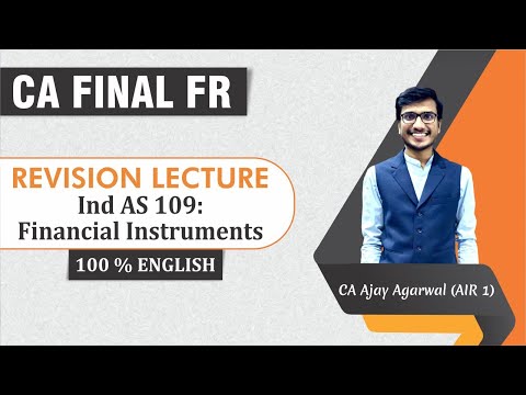 IND AS 109 Full English Revision | CA Final FR | Financial Instruments | By CA Ajay Agarwal AIR 1