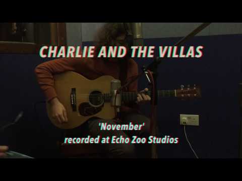 Charlie And The Villas - November (recorded live at Echo Zoo)