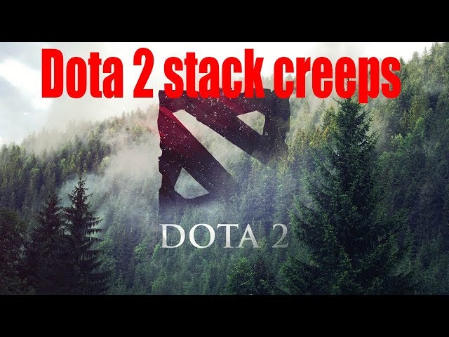 How To Camp Stack Dota 2