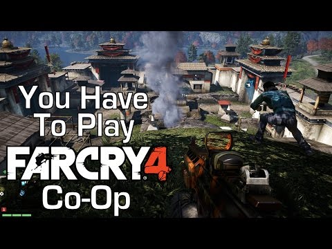 Why You Have To Play Co-op - Far Cry 4