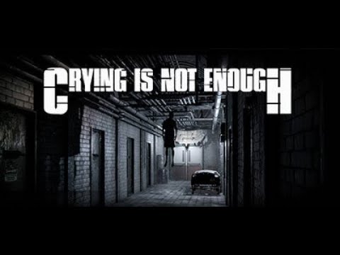 Aris Plays Crying Is Not Enough: First Try [Complete]