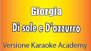Giorgia - Di sole e d&#39;azzurro (Versione Karaoke Academy Italia)
