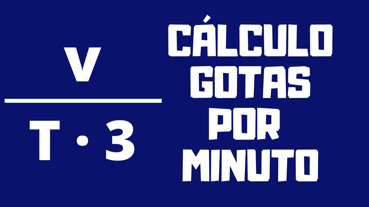 Cálculo gotas por minuto