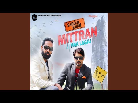 Mittran Di Haa Lagju