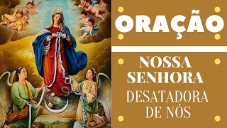 \ORAÇÃO PODEROSA DE NOSSA SENHORA DESATADORA DOS NÓS