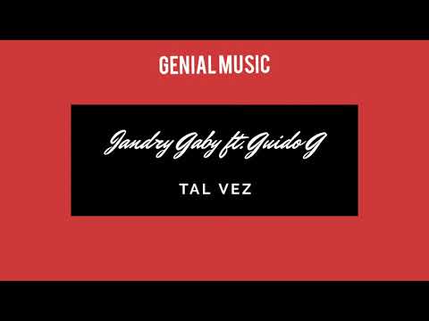 Jandry Gaby & Guido G - Tal Vez [Prod. by Eddie Saig & Electronik]