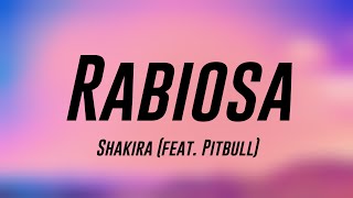 Rabiosa - Shakira (feat. Pitbull) (Lyrics Version) 💕
