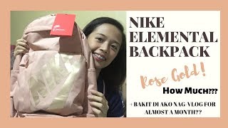 NIKE ELEMENTAL BACKPACK ROSE GOLD (REVIEW) + BAKIT DI AKO NAG-VLOG FOR A MONTH | Princess C.