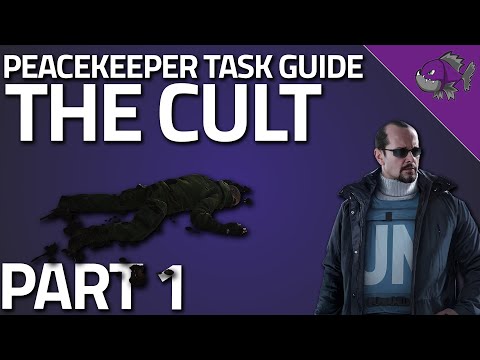 The Cult Part 1 - Peacekeeper Task Guide - Escape From Tarkov