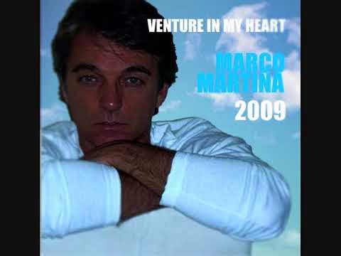 Marco Martina - Venture In My Heart 2009