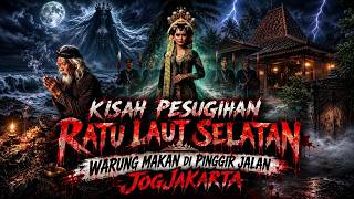 Download lagu Kisah Pesugihan Ratu Laut Selatan || Warung Makan di Pinggir Jalan Jogjakarta mp3 Download lagu Kisah Pesugihan Ratu Laut Selatan || Warung Makan di Pinggir Jalan Jogjakarta mp3