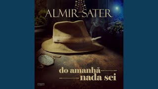 Musik-Video-Miniaturansicht zu Do Amanhã Nada Sei Songtext von Almir Sater