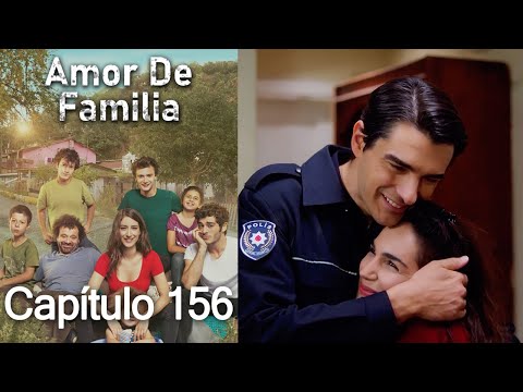 Amor De Familia | Capítulo 156