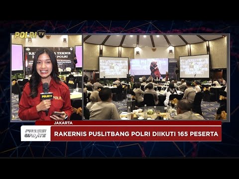 PRESISI UPDATE: LIVE REPORT - RAKERNIS PUSLITBANG POLRI 2025 11/06/2025 (19.30)