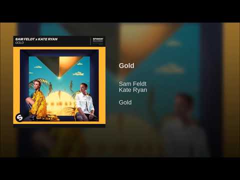 Sam Feldt & Kate Ryan - Gold (Extended Mix)