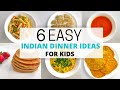 6 Easy Indian dinner recipes for kids and toddlers | indian dinner recipes for toddlers@Mywhitepot