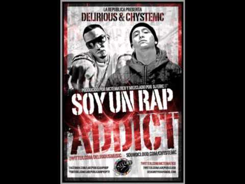 Chystemc ft Delirious - Soy un Rap Addict