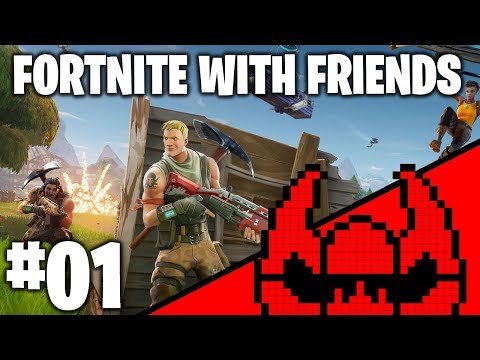 Fortnite With Friends #01 - Bush League