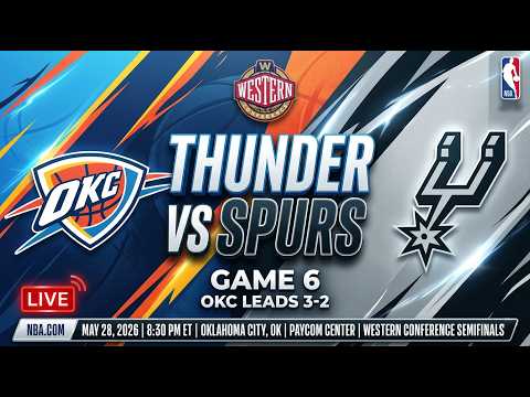 NBA LIVE! Oklahoma City THUNDER vs San Antonio SPURS LIVE FULL GAME 6 | NBA PLAYOFFS | May 28, 2026