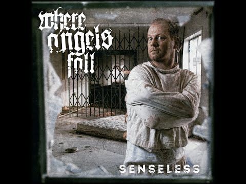 Where Angels Fall Senseless Video