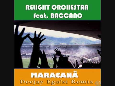 Relight Orchestra feat Baccano - Maracana (Deejay Ego!st 2011 Remix)
