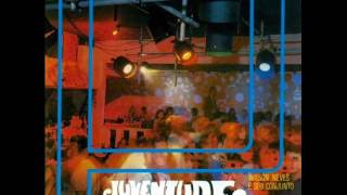 Wilson das Neves e seu Conjunto - LP Juventude 2000 - Album Completo/Full Album