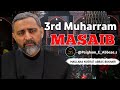 3rd Muharram Masaib Majlis Maulana Nusrat Abbas Bukhari Muharram Azadar Imamhussain