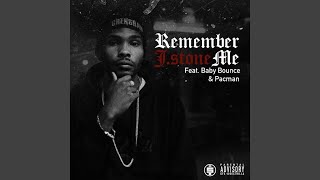 Remember Me (feat. Baby Bounce & Pacman)