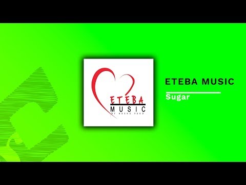 Eteba Music - SUGAR