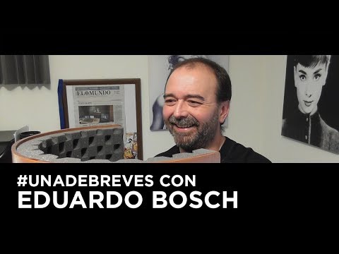 COMPARTE #UNADEBREVES, con Eduardo Bosch