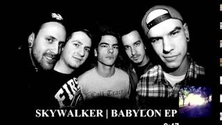 SKYWALKER | BABYLON EP | 2012 [FULL ALBUM]