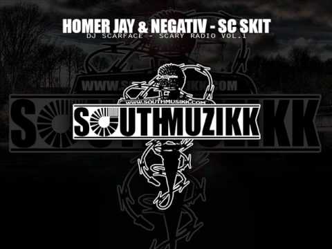 Homer Jay * Negativ * Scarface * Monk * Snoop Dogg * ScarfaceCustoms Skit