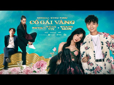 CÔ GÁI VÀNG - HuyR x Tùng Viu x Quang Đăng | OFFICIAL MUSIC VIDEO