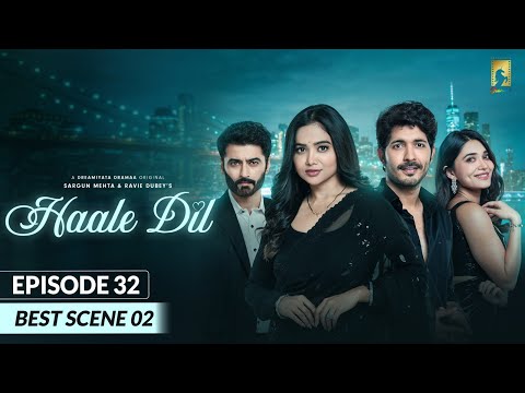 Haale Dil (Best Scene 2- Episode 32) Manisha Rani | Nishank Verma | Harshad Arora | Jenifer Emmanuel