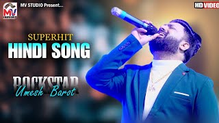 Umesh Barot : Hindi Song | Superhit New Song 2022 | Mv Studio