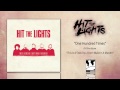 Hit The Lights "One Hundred Times"