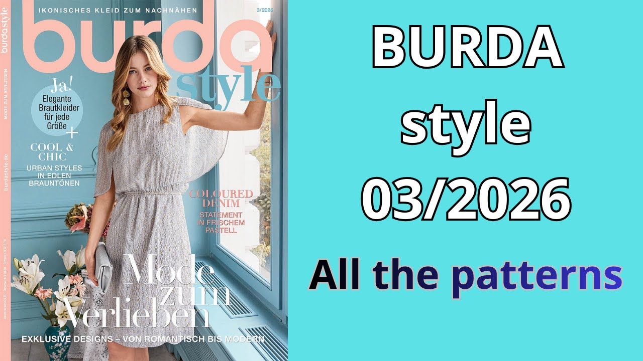 #Burda 3/2026 full review NEW Burda Style Sewing Magazine flip through #burdastyle