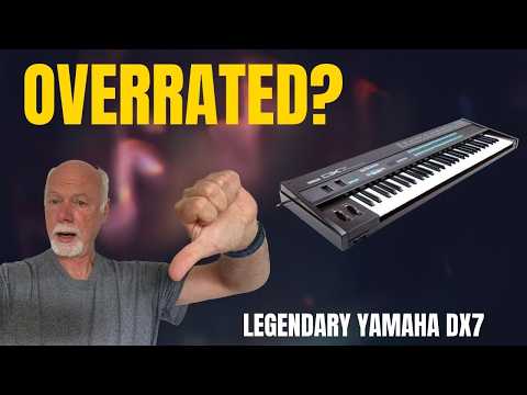 Is the Yamaha DX7 Overrated? - A look at the Legendary Synth