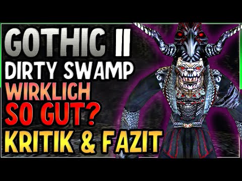 Gothic 2 - Review der Dirty Swamp Mod! | Letzte Folge