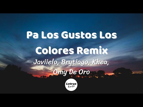 Pa Los Gustos Los Colores Remix - Javiielo, Brytiago, KHEA, Omy De Oro | (Letra/Lyrics)